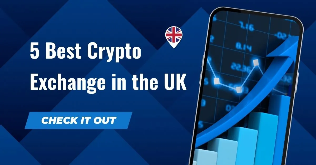 5 Best Cryptocurrency Exchange in the UK