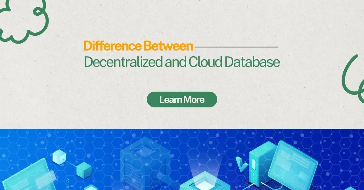 Featured image of Decentralized Database Vs Cloud Database