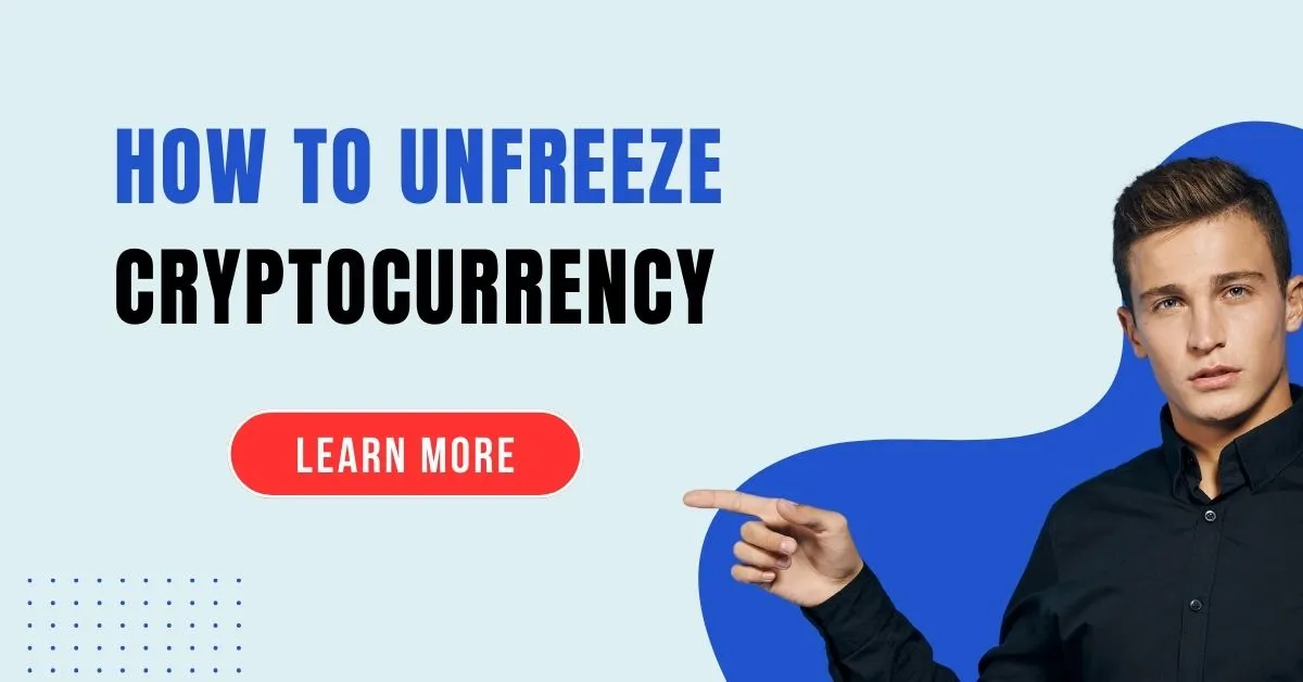 How to unfreeze cryptocurrency